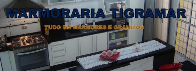 *  MARMORARIA TIGRAMAR   *